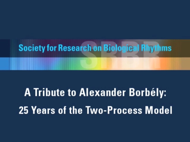 A Tribute to Alexander Borbély  - 25 Years of the Two-Process Model